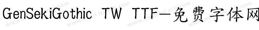 GenSekiGothic TW TTF字体转换